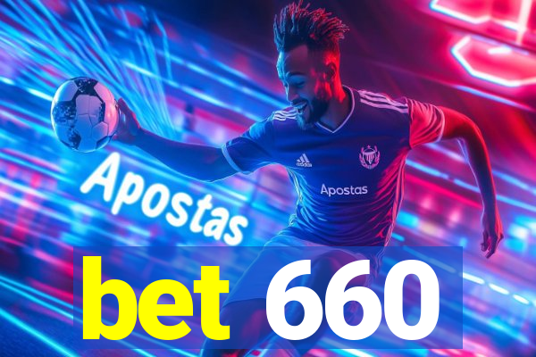 bet 660